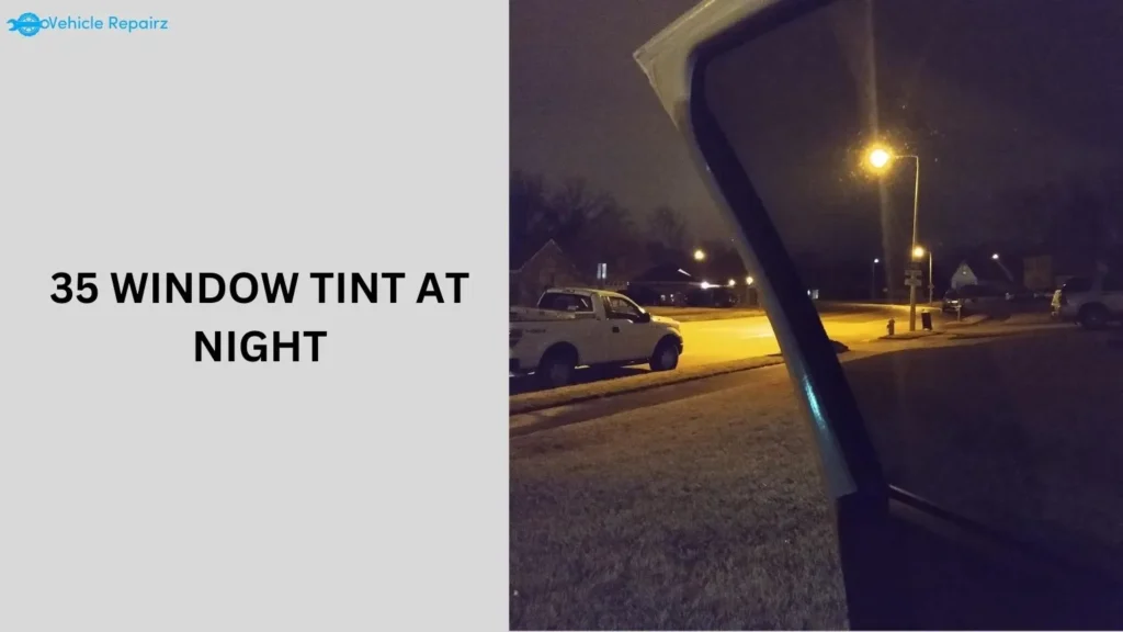 35 window tint at night