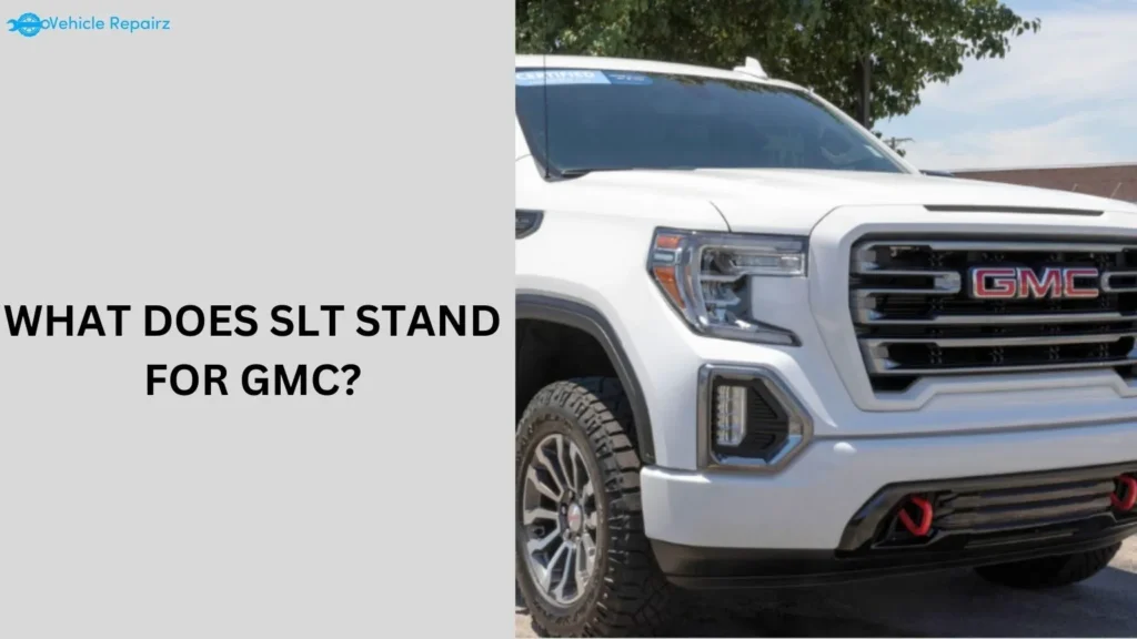 What Does SLT Stand for GMC