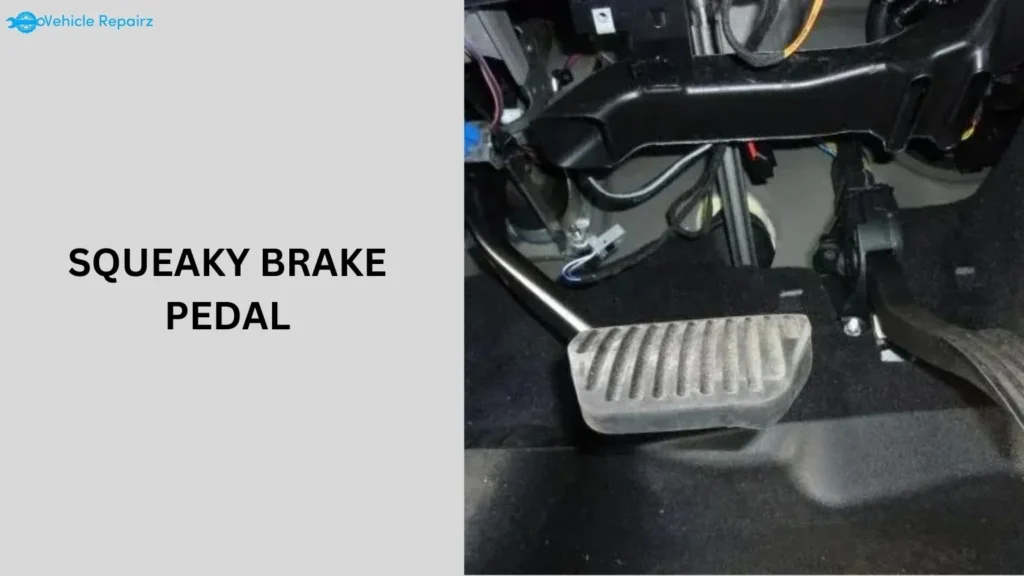 squeaky brake pedal